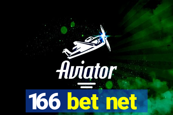 166 bet net